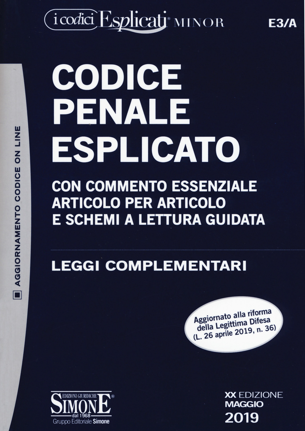Codice penale esplicato. Con commento essenziale articolo per articolo e schemi a lettura guidata. Leggi complementari