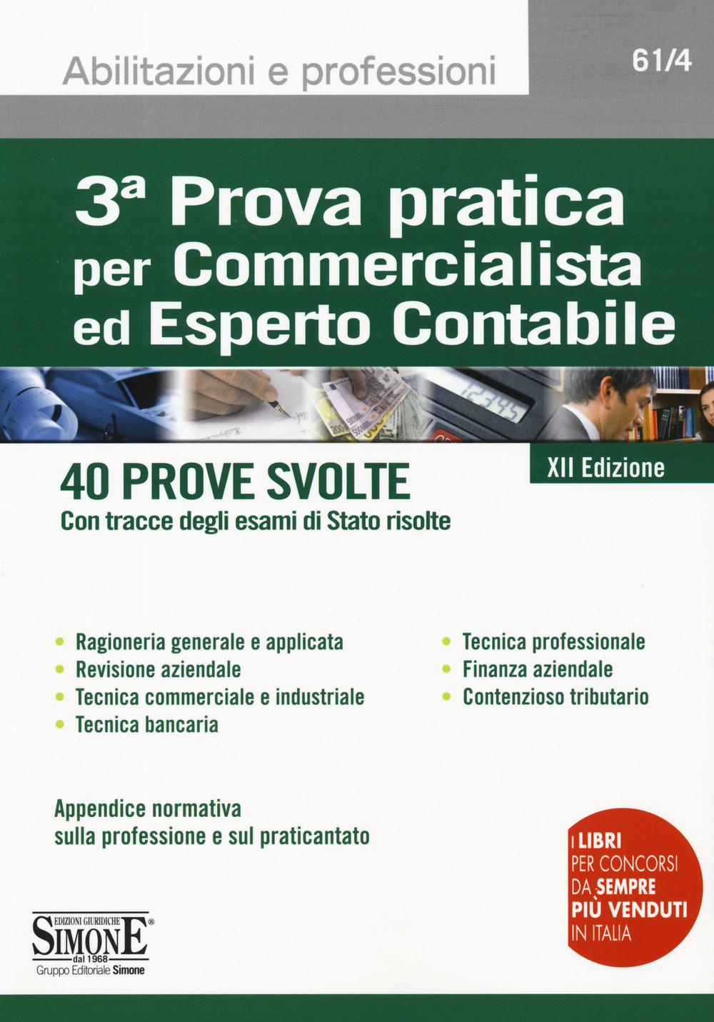 3ª prova pratica per commercialista ed esperto contabile. 40 prove svolte (con tracce degli esami di Stato risolte)