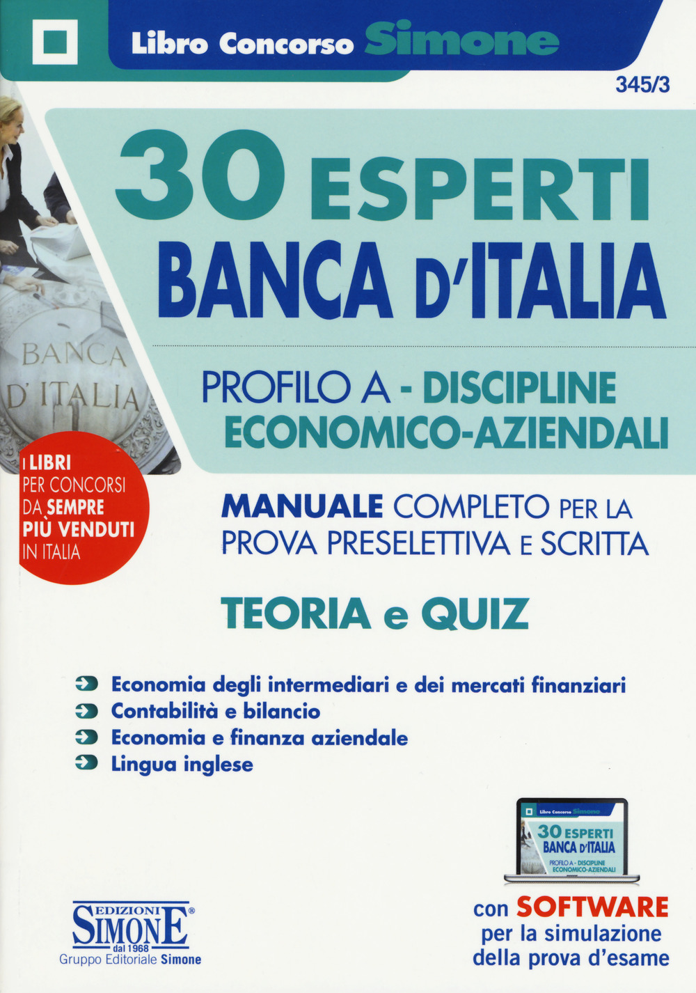 30 Esperti Banca d'Italia. Profilo A. Discipline economico-aziendali. Manuale completo per la prova preselettiva e scritta. Teoria e quiz