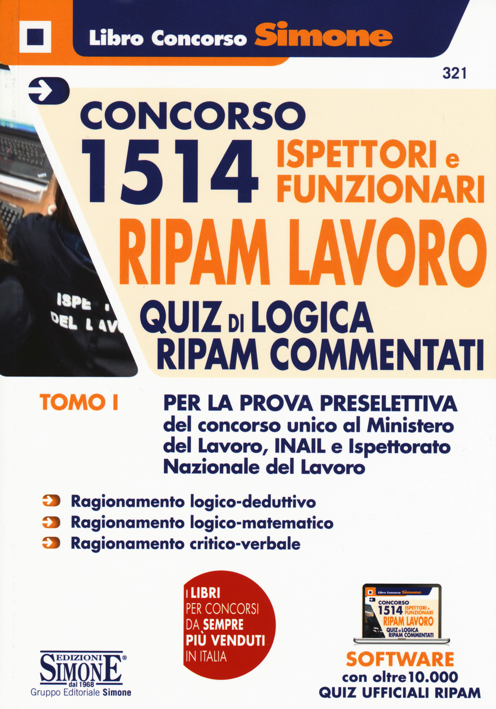 Concorso 1514 Ispettori e Funzionari RIPAM Lavoro Ministero del Lavoro, INAIL e INL. Vol. 1: Quiz di logica RIPAM commentati per la prova preselettiva