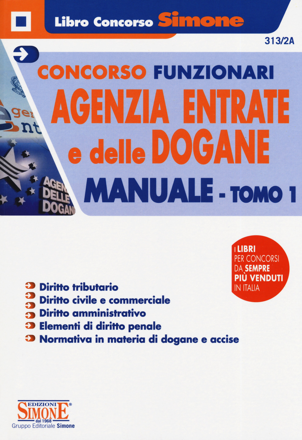 Concorsi funzionari Agenzia delle Entrate e delle Dogane. Manuale. Vol. 1