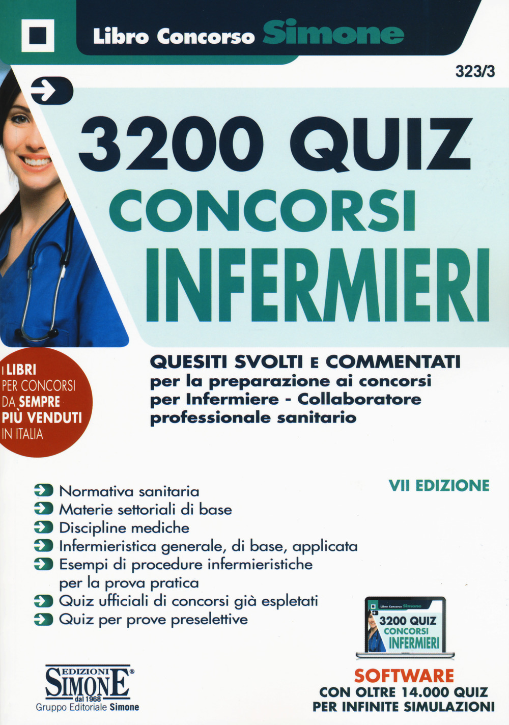 Concorsi infermieri 3200 quiz. Quesiti svolti e commentati per la preparazione ai concorsi per infermiere e collaboratore professionale sanitario