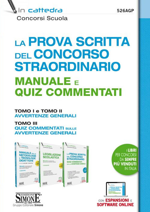 La prova scritta del concorso scuola straordinario. Manuale e Quiz commentati. Tomo I e tomo II avvertenze generali. Tomo III quiz commentati sulle avvertenze generali