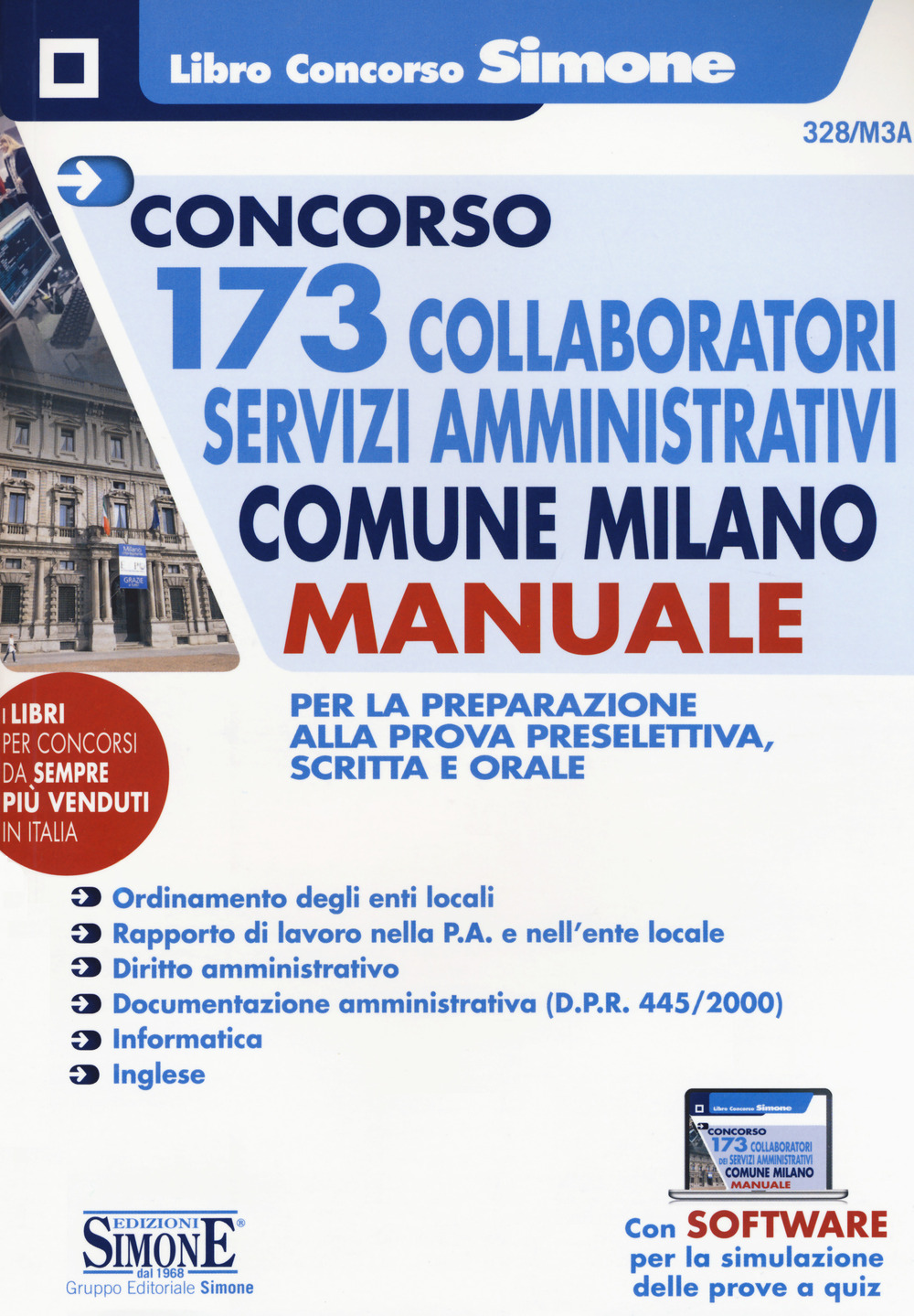 Concorso 173 collaboratori servizi amministrativi Comune Milano. Manuale per la preparazione alla prova preselettiva, scritta e orale
