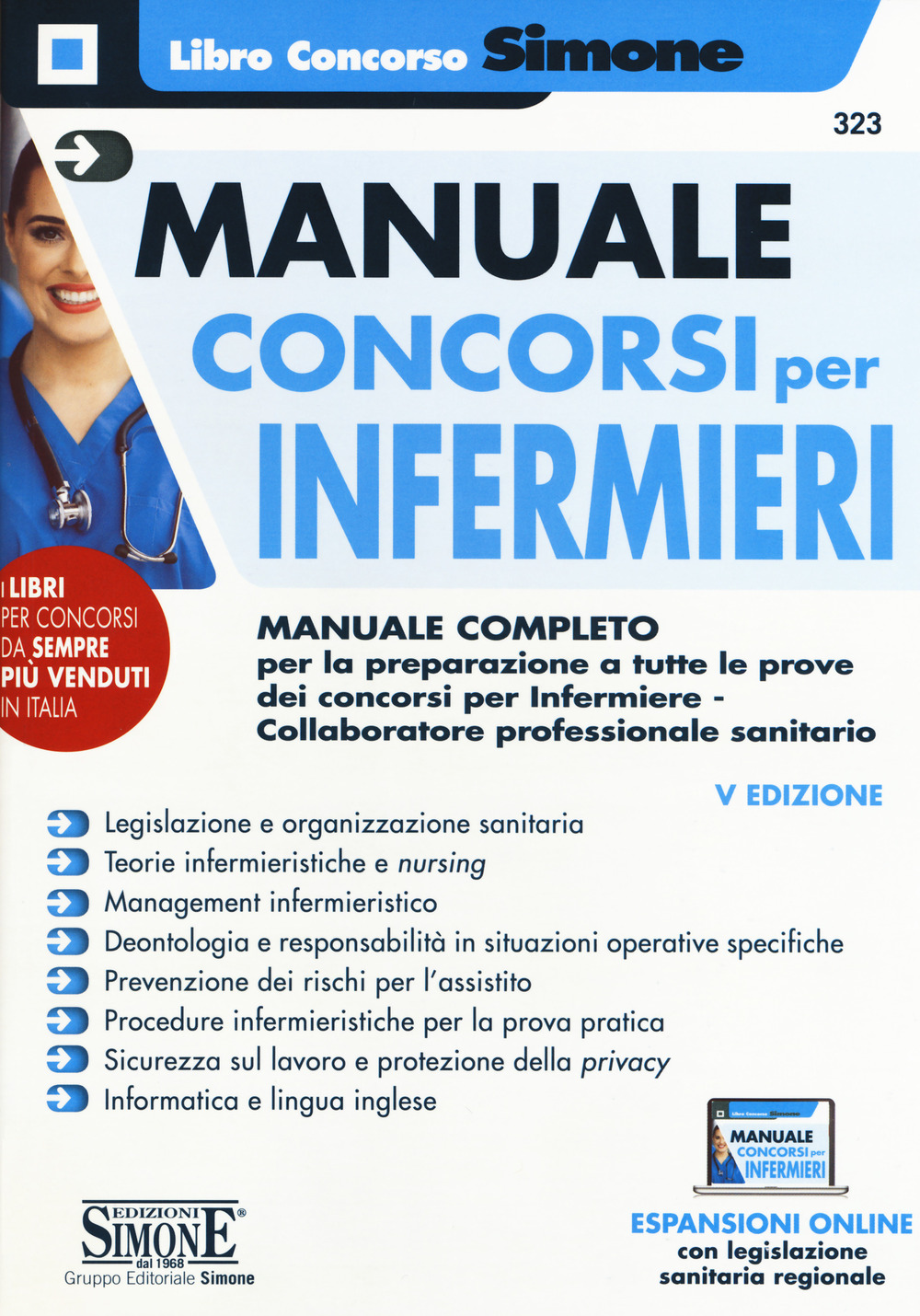 Manuale concorsi per infermieri. Manuale completo per la preparazione a tutte le prove dei concorsi per infermiere-collaboratore professionale sanitario