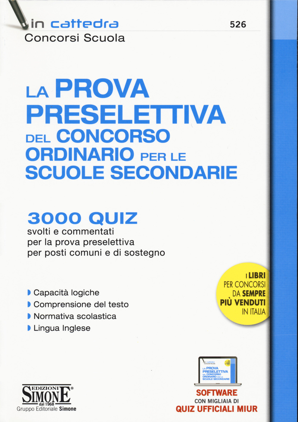 La prova preselettiva del concorso ordinario per le Scuole secondarie. 3000 quiz svolti e commentati per la prova preselettiva per posti comuni e di sostegno