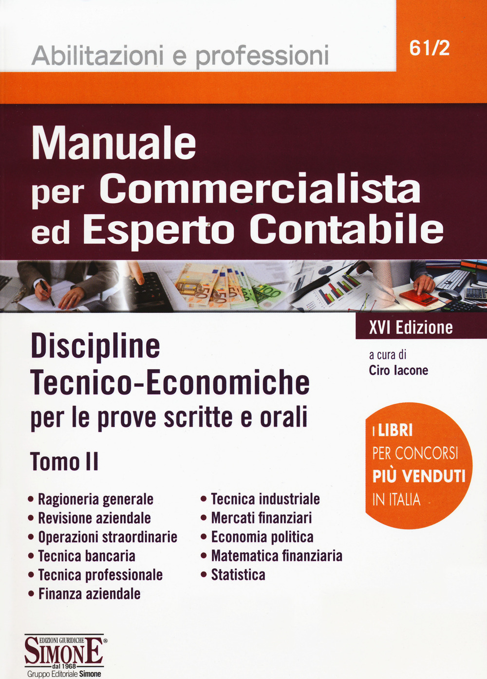 Manuale per commercialista ed esperto contabile. Vol. 2: Discipline tecnico-economiche per le prove scritte e orali