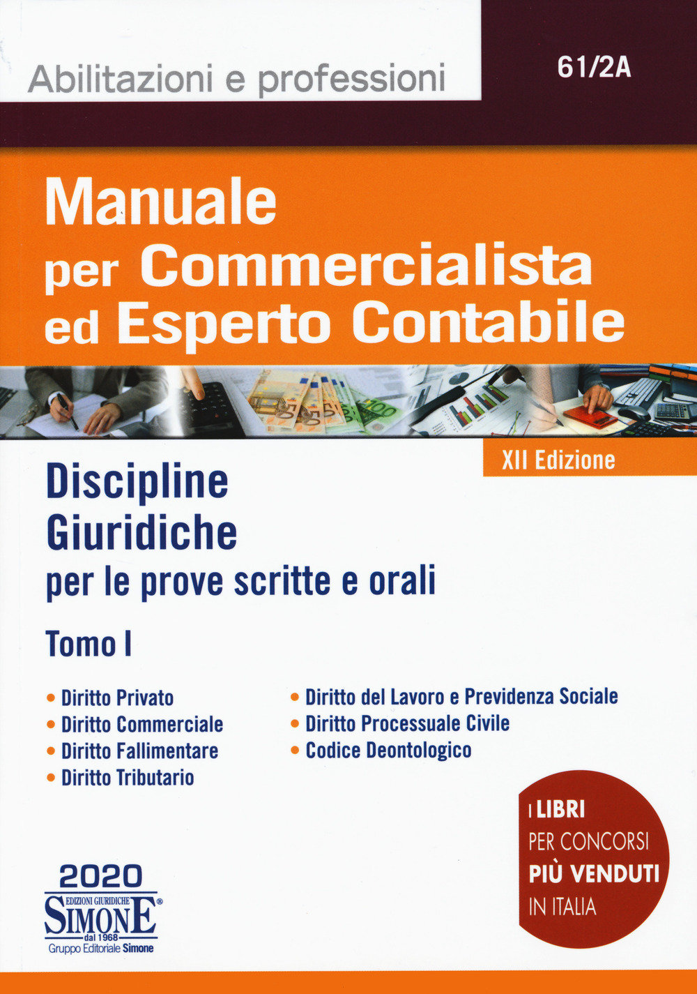Manuale per commercialista ed esperto contabile. Vol. 1: Discipline giuridiche per le prove scritte e orali