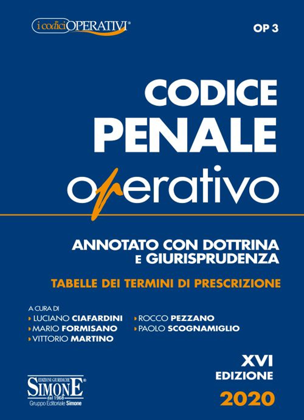 Codice penale operativo. Annotato con dottrina e giurisprudenza. Tabelle dei termini di prescrizione