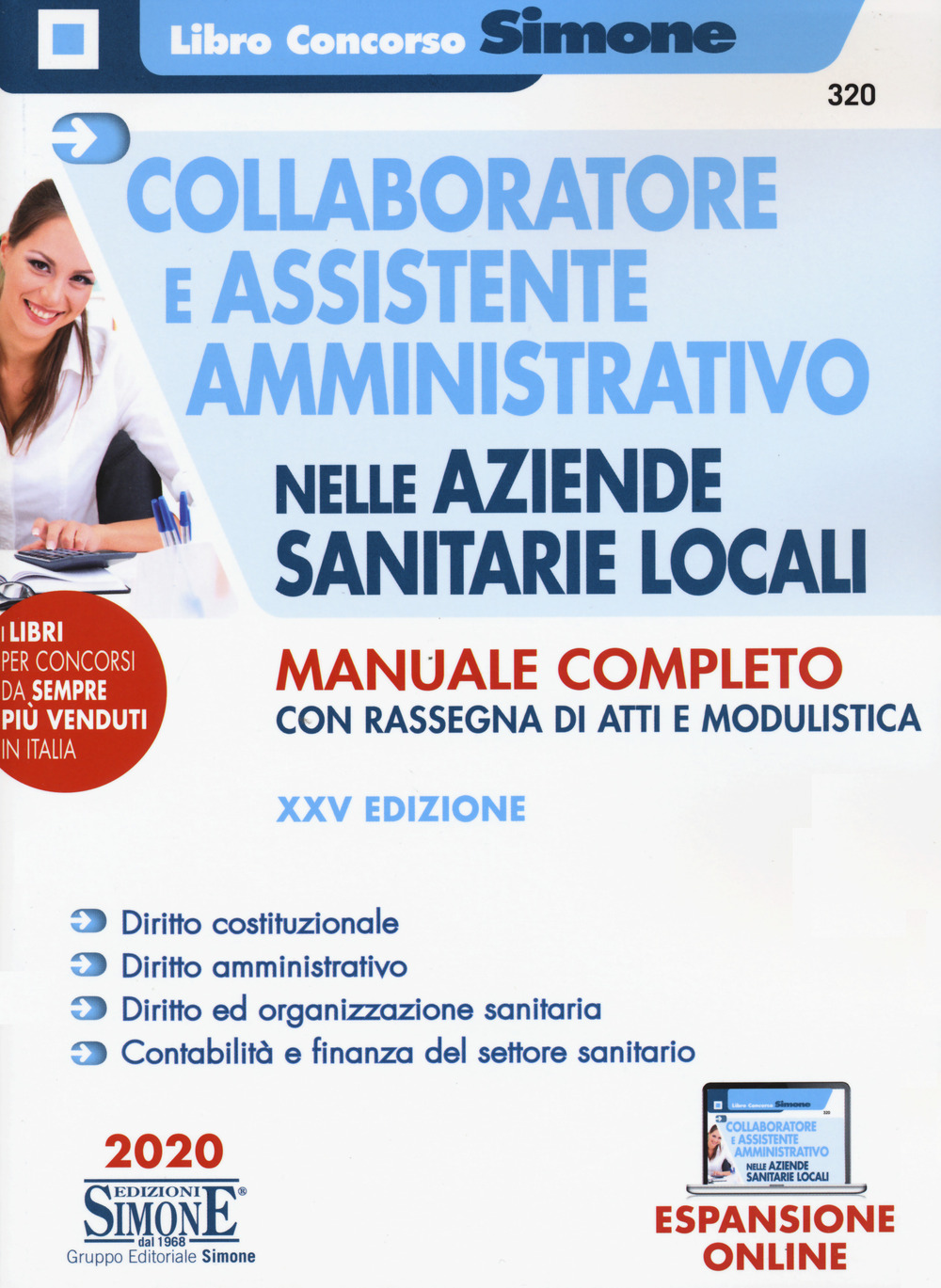 Collaboratore e assistente amministrativo nelle aziende sanitarie locali. Manuale completo con rassegna di atti e modulistica