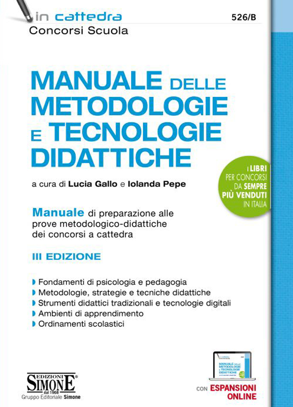 Manuale delle metodologie e tecnologie didattiche. Manuale di preparazione alle prove metodologico-didattiche dei concorsi a cattedra