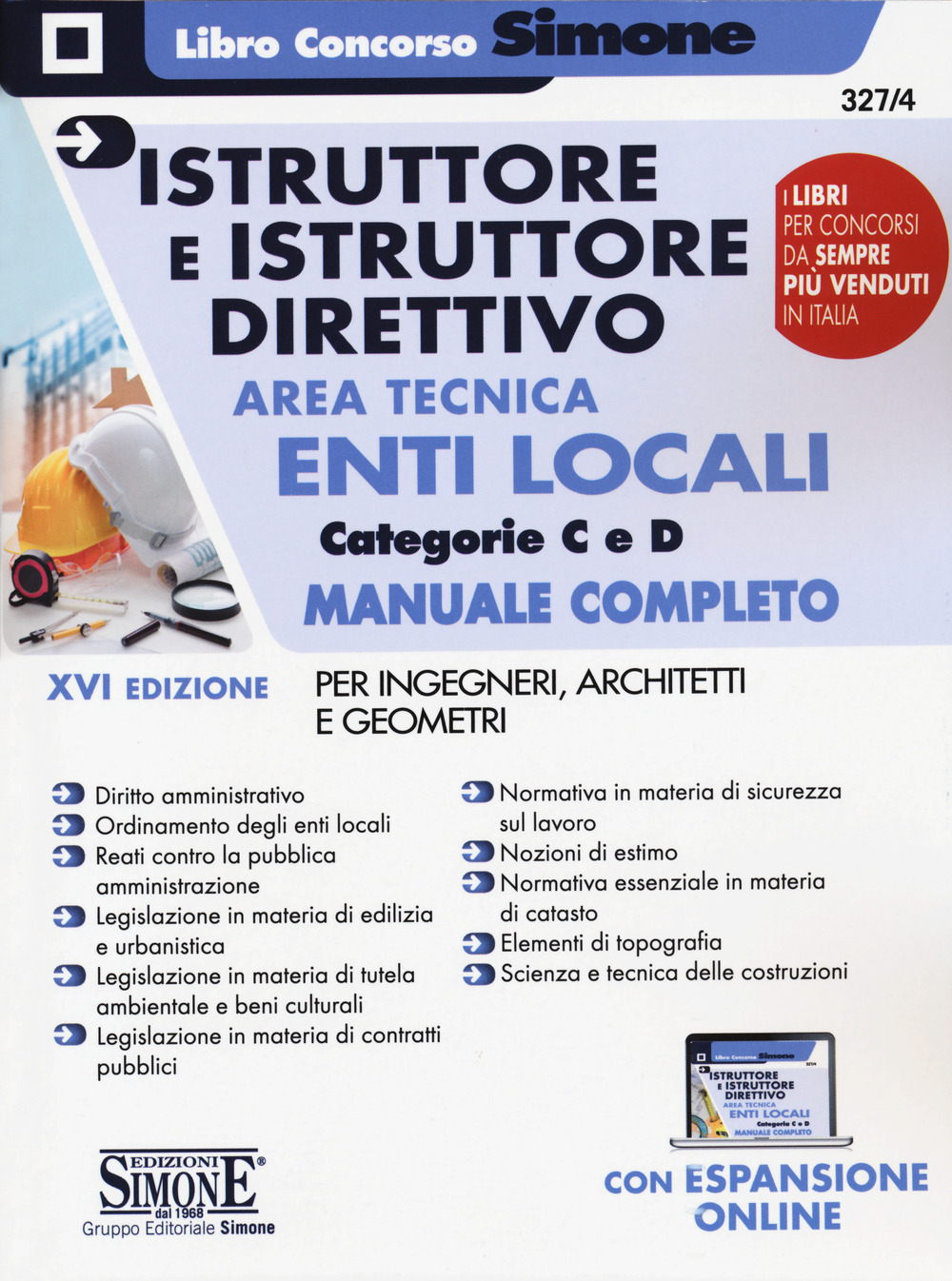 Istruttore e istruttore direttivo. Area tecnica. Enti locali. Categorie C e D. Manuale completo per ingegneri, architetti e geometri