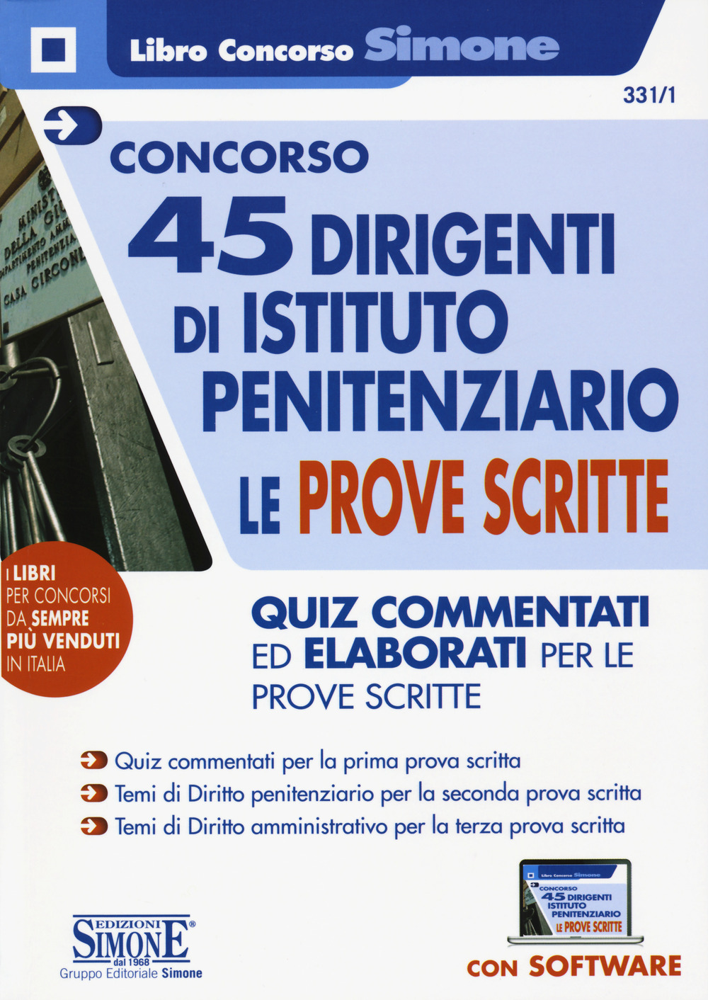 Concorso 45 dirigenti di istituto penitenziario. Le prove scritte. Quiz commentati ed elaborati per le prove scritte