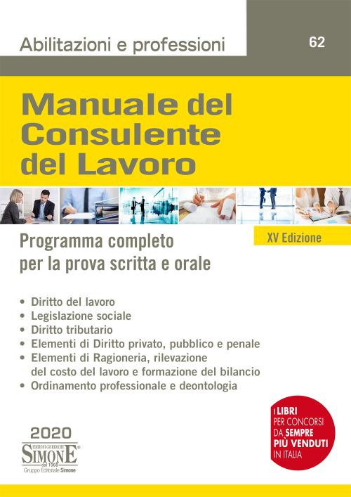 Manuale del consulente del lavoro. Programma completo per la prova scritta e orale