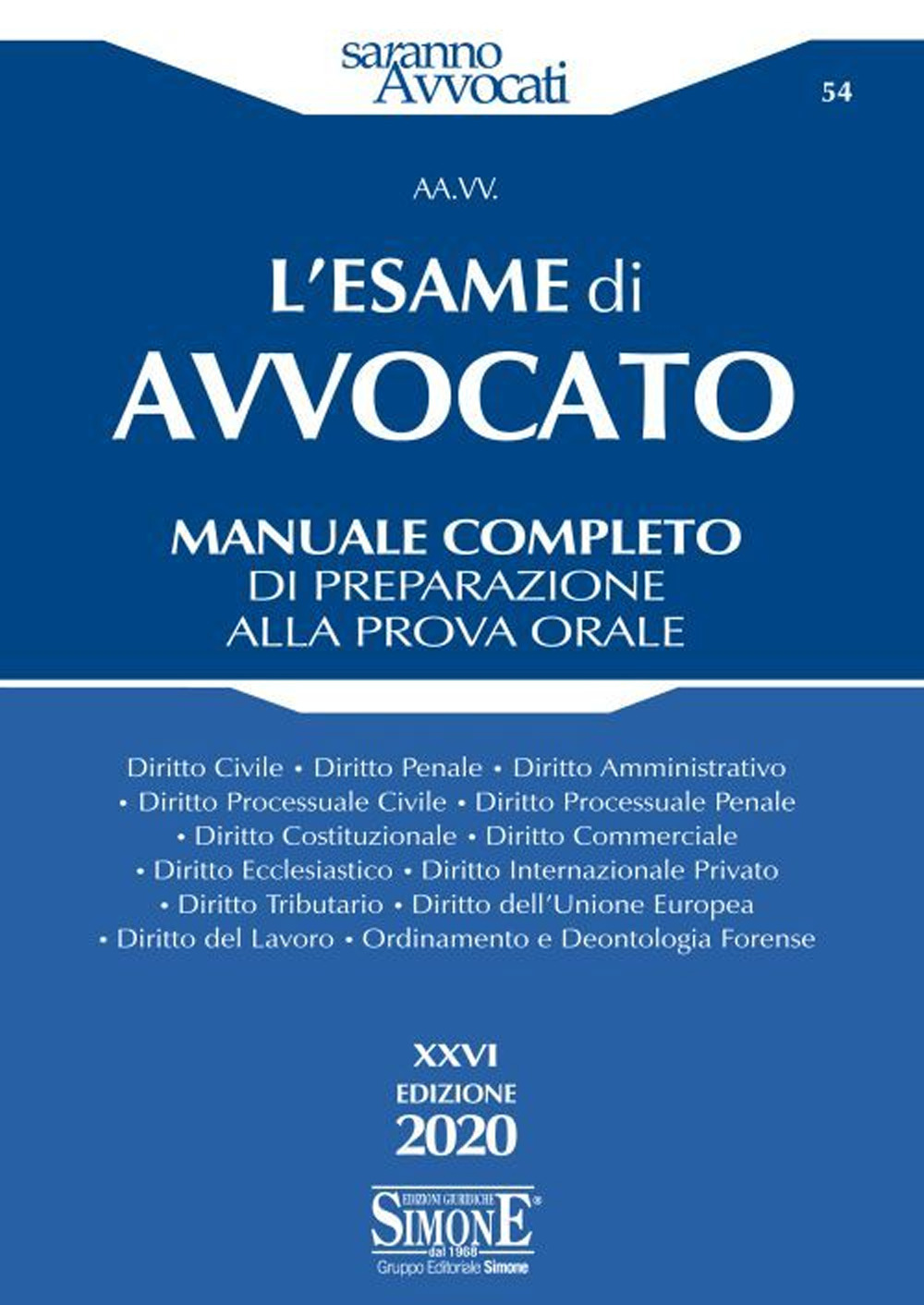 L'esame di avvocato. Manuale completo di preparazione alla prova orale