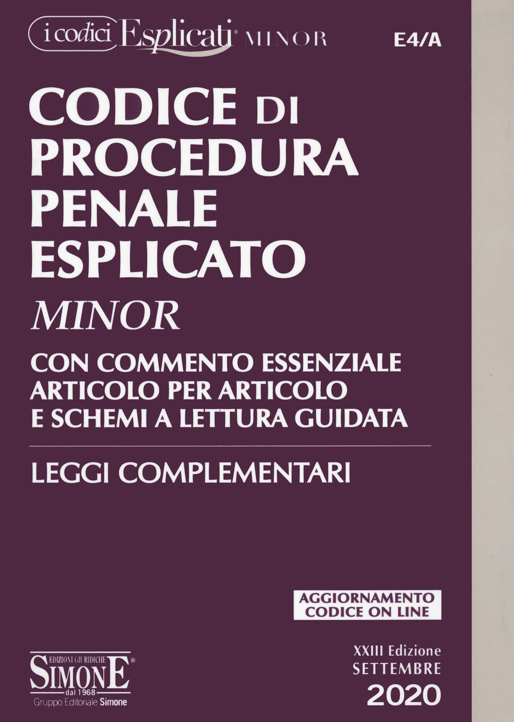 Codice di procedura penale esplicato. Con commento essenziale articolo per articolo e schemi a lettura guidata. Leggi complementari. Ediz. minor