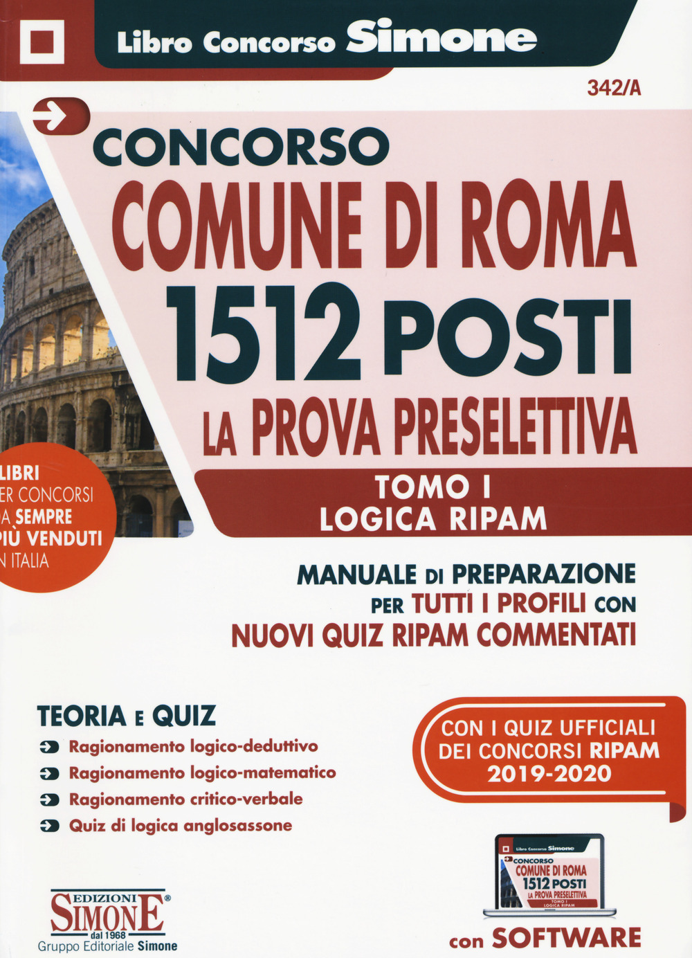 Concorso Comune di Roma 1512 posti. La prova preselettiva. Manuale di preparazione per tutti i profili con tutti quiz RIPAM commentati. Vol. 1: Logica RIPAM