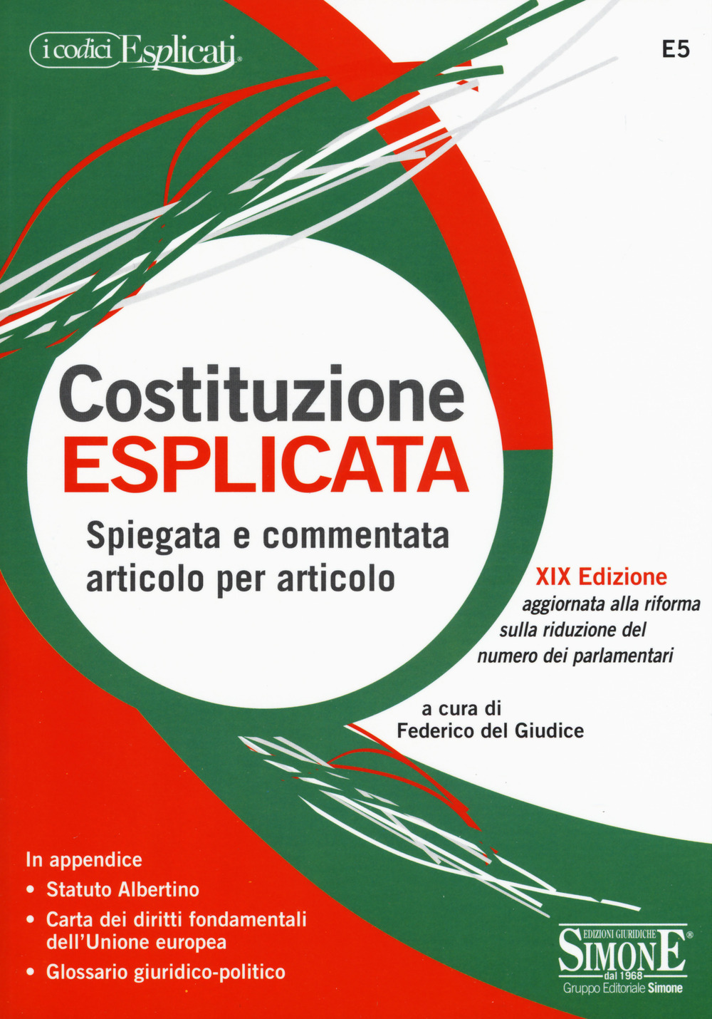 Costituzione esplicata. Spiegata e commentata articolo per articolo