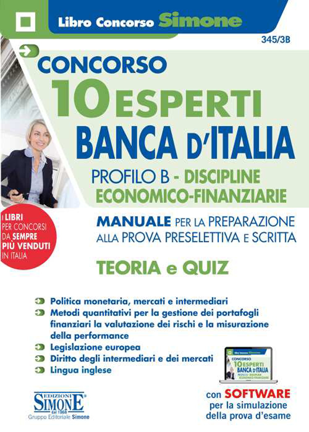 Concorso 10 Esperti Banca d'Italia. Profilo B. Discipline economico-finanziarie. Manuale per la preparazione alla prova preselettiva e scritta. Teoria e quiz