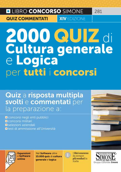 2000 quiz di cultura generale e logica per tutti concorsi. Quiz a risposta multipla