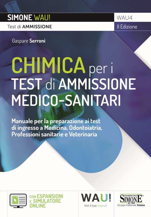 Chimica per i test di ammissione medico-sanitari. Manuale per la preparazione ai test di ingresso a Medicina, Odontoiatria, Professioni sanitarie e Veterinaria