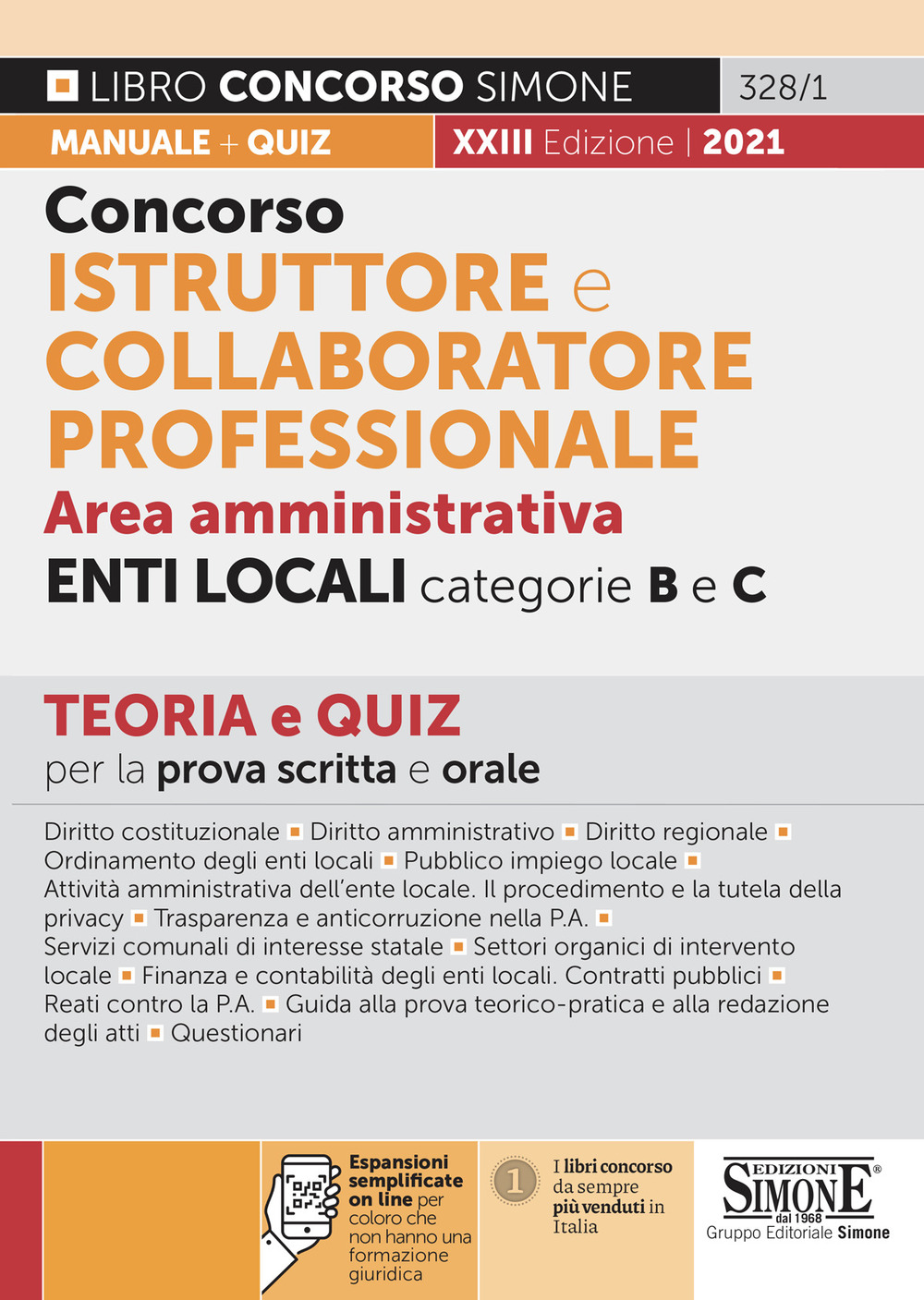 Concorso istruttore e collaboratore professionale. Area amministrativa. Enti locali. Categorie B e C. Teoria e Quiz per la prova scritta e orale.