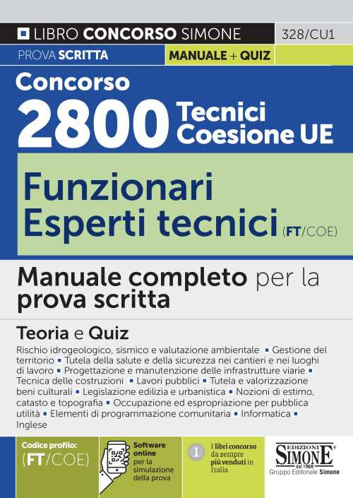 Concorso 2800 Tecnici Coesione UE..- Funzionari esperti tecnici (FT/COE). Manuale completo per la prova scritta