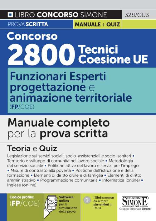 Concorso 2800 Tecnici Coesione UE. Funzionari esperti progettazione e animazione territoriale (FP/COE). Manuale completo per la prova scritta