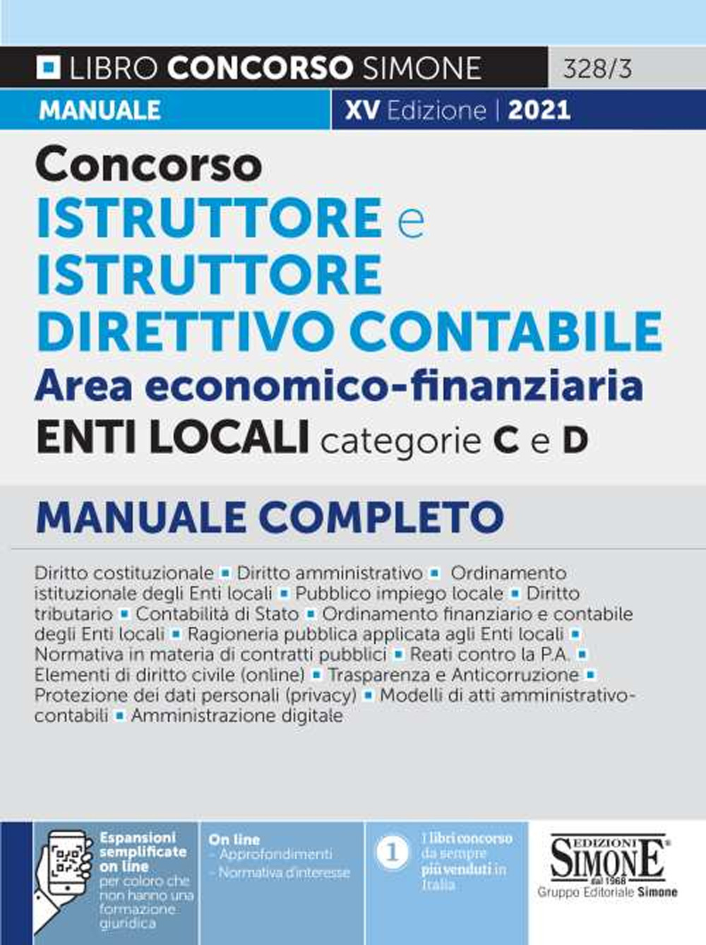 Concorso istruttore e istruttore direttivo contabile. Area economico-finanziaria. Enti locali categorie C e D. Manuale completo