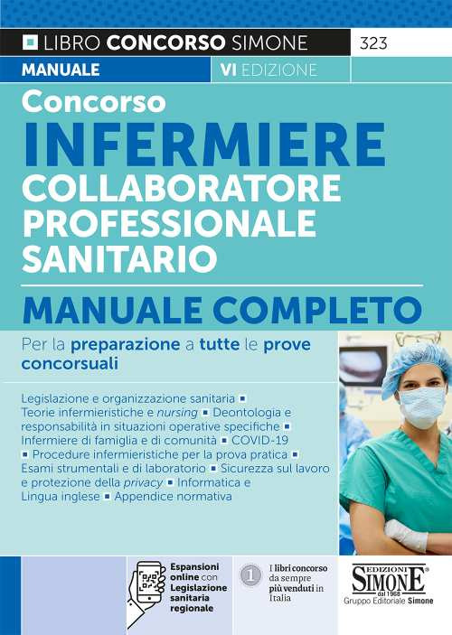 Concorso infermiere collaboratore professionale sanitario. Manuale completo