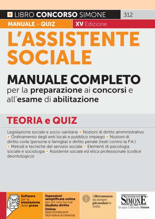 L'assistente sociale. Manuale completo per la preparazione ai concorsi e all'esame di abilitazione. Teoria e quiz