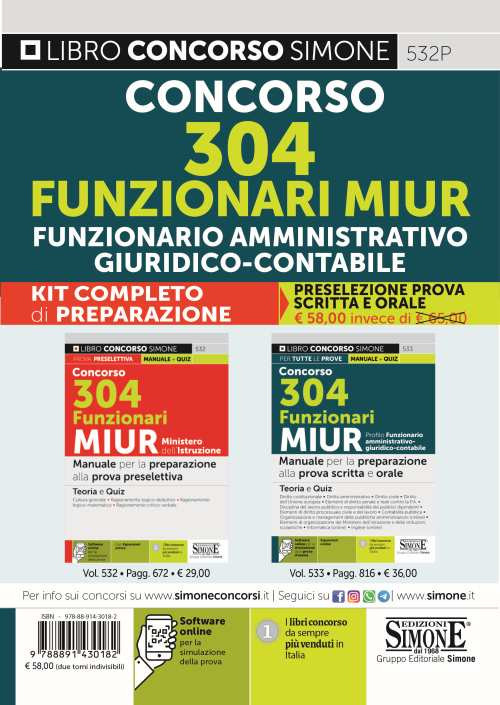 Kit completo di preparazione (532+533). Concorso 304 funzionari MIUR Ministero dell’istruzione. Manuale per la preparazione alla prova preselettiva-Profilo funzionario amministrativo - giuridico - contabile. Manuale per la preparazione alla prova scritta e orale. Teoria e quiz