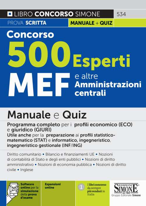 Concorso 500 Esperti MEF e altre amministrazioni centrali. Manuale e quiz. Programma completo per i profili economico (ECO) e giuridico (GIURI). Utile anche per la preparazione ai profili statistico-matematico (STAT) e informatico, ingegneristico, ingegneristico gestionale (INF/ING)