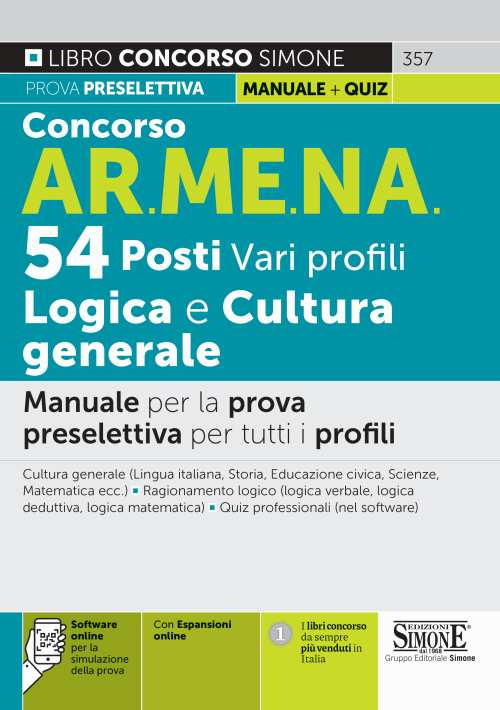 Concorso AR.ME.NA. 54 posti vari profili. Logica e cultura generale. Manuale per la prova preselettiva per tutti i profili