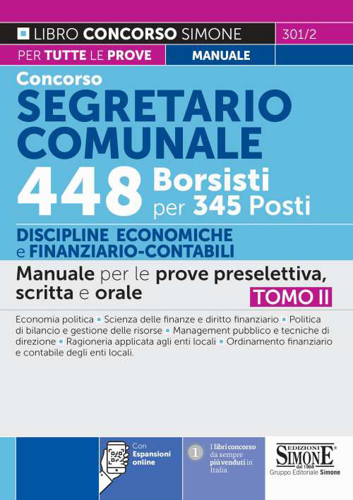 Concorso segretario comunale 448 borsisti per 345 posti. Vol. 2: Discipline economiche e finanziario-contabile. Manuale per le prove preselettiva, scritta e orale