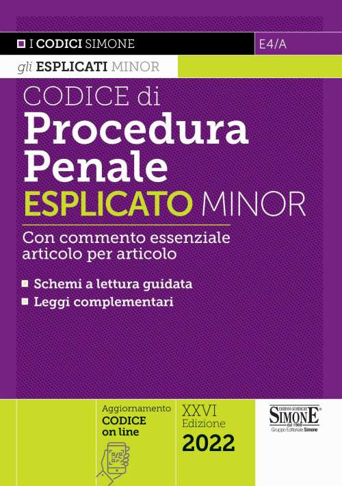 Codice di procedura penale esplicato. Con commento essenziale articolo per articolo e schemi a lettura guidata. Leggi complementari. Ediz. minor