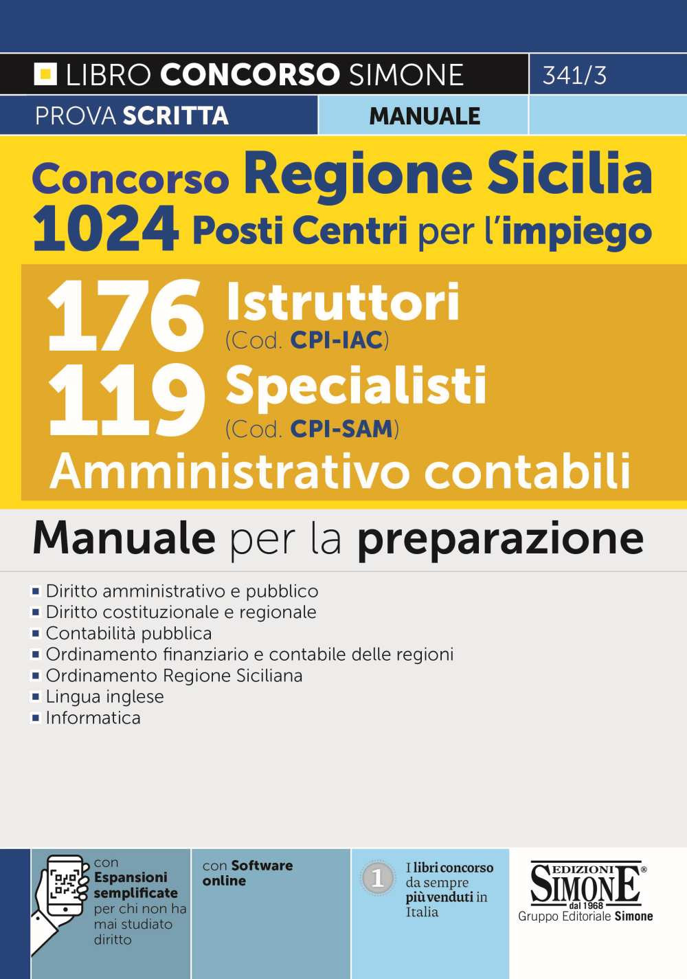 Concorso Regione Sicilia 1024 posti Centri per l’impiego. 176 Istruttori (Cod. CPI. IAC). 119 Specialisti (Cod. CPI. SAM). Amministrativo contabili. Manuale