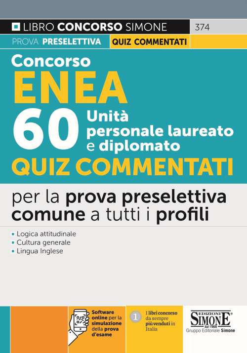 Concorso ENEA 60 unità personale laureato e diplomato. Quiz commentati per la prova preselettiva comune a tutti i profili
