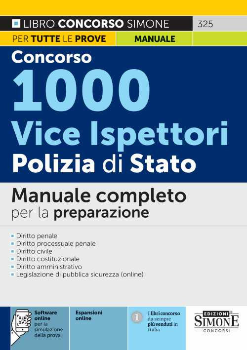 Concorso 1000 vice ispettori Polizia di Stato. Manuale completo per la preparazione