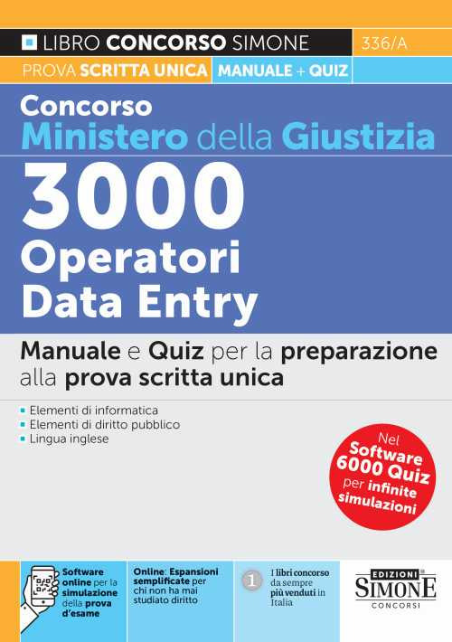Concorso Ministero della Giustizia 3000 Operatori Data Entry. Manuale e quiz per la preparazione alla prova unica