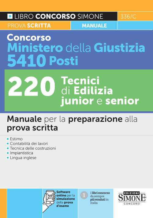 Concorso Ministero della giustizia 5410 Posti. 220 tecnici di edilizia junior e senior. Manuale per la preparazione alla prova scritta