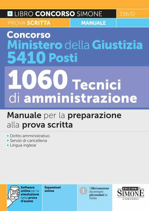 Concorso Ministero della Giustizia 5410 posti – 1060 tecnici di amministrazione. Manuale per la preparazione alla prova scritta