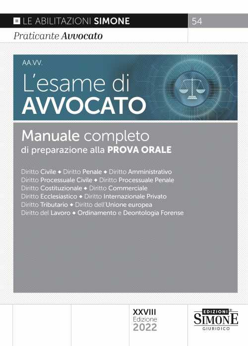 L'esame di avvocato. Manuale completo di preparazione alla prova orale