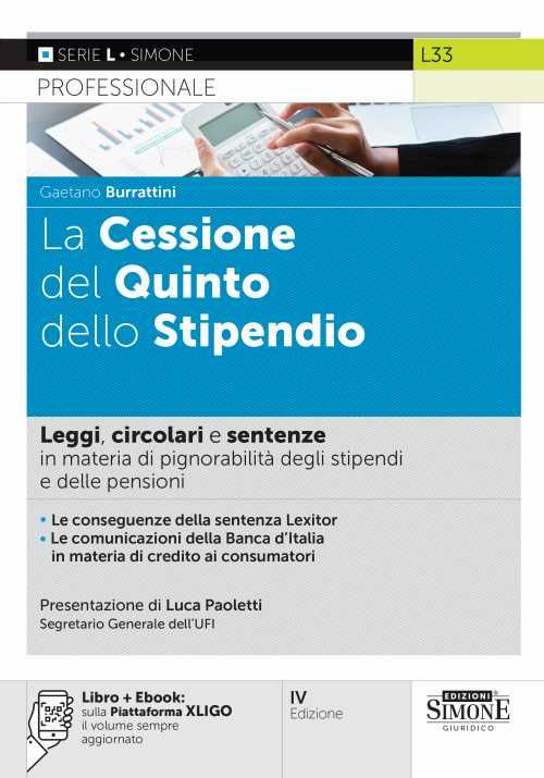 La Cessione del Quinto dello Stipendio. Leggi, circolari e sentenze in materia di pignorabilità degli stipendi e delle pensioni