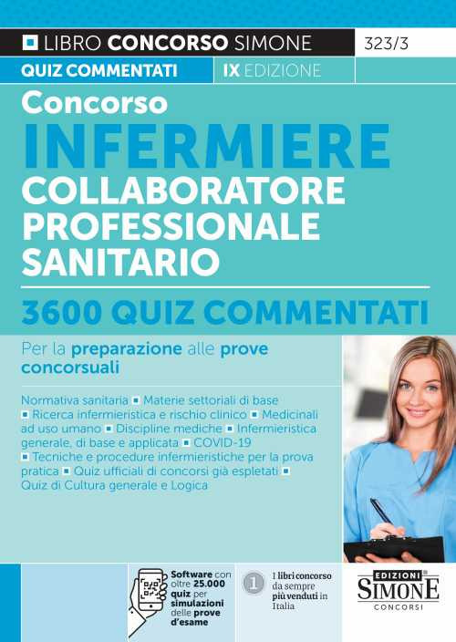 Concorso infermiere collaboratore professionale sanitario. 3600 quiz commentati per la preparazione alle prove concorsuali