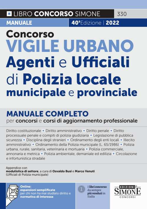 Concorso vigile urbano. Agenti e ufficiali di polizia locale, municipale e provinciale. Manuale completo per concorsi e corsi di aggiornamento professionale