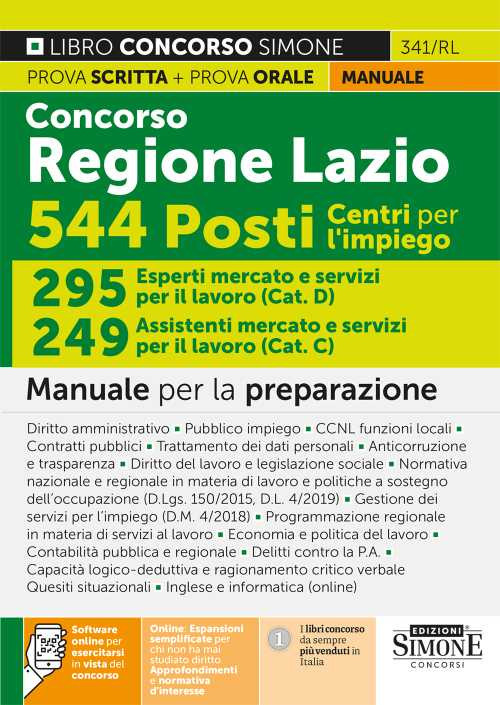 Concorso Regione Lazio. 544 posti Centri per l'impiego. 295 esperti mercato e servizi per il lavoro (Cat.D). 249 assistenti mercato e servizi per il lavoro (Cat.C). Manuale per la preparazione