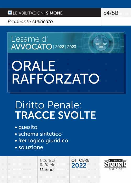 L'esame di avvocato 2022-2023. Orale rafforzato. Diritto penale: tracce svolte