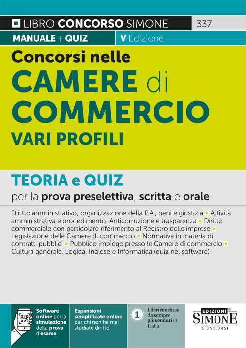Concorsi nelle Camere di Commercio. Teoria e quiz per la prova preselettiva, scritta e orale