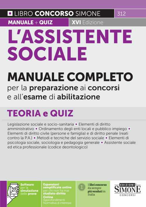 L'assistente sociale. Manuale completo per la preparazione ai concorsi e all'esame di abilitazione. Teoria e quiz